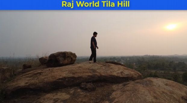Raj World Tila Hill